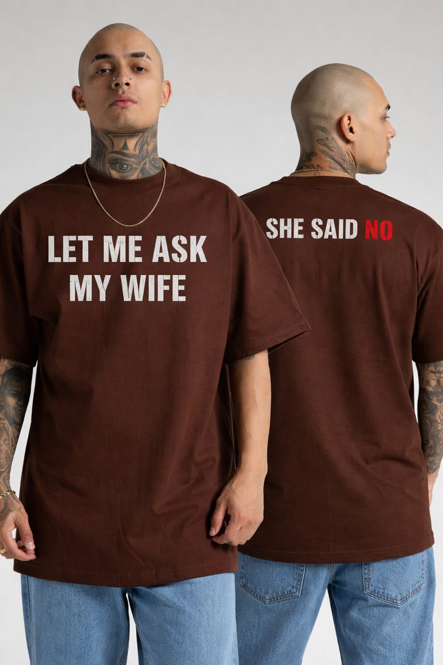 Let Me Ask My Wife front and back print tee